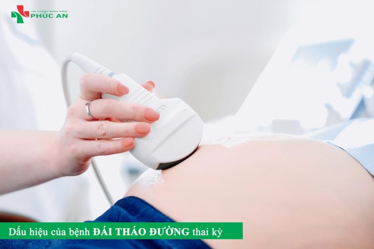 DẤU HIỆU CỦA BỆNH ĐÁI THÁO ĐƯỜNG TRONG THAI KỲ