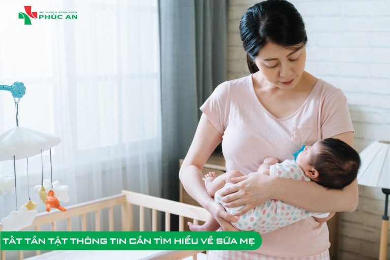 TẤT TẦN TẬT THÔNG TIN CẦN TÌM HIỂU VỀ SỮA MẸ