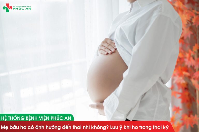 Mẹ bầu ho có ảnh hưởng đến thai nhi không? Lưu ý khi ho trong thai kỳ