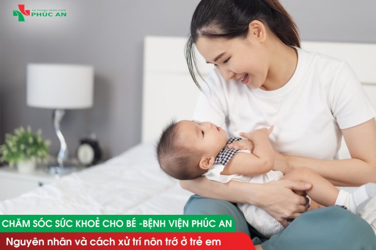 Nguyên nhân và cách xử trí nôn trớ ở trẻ em