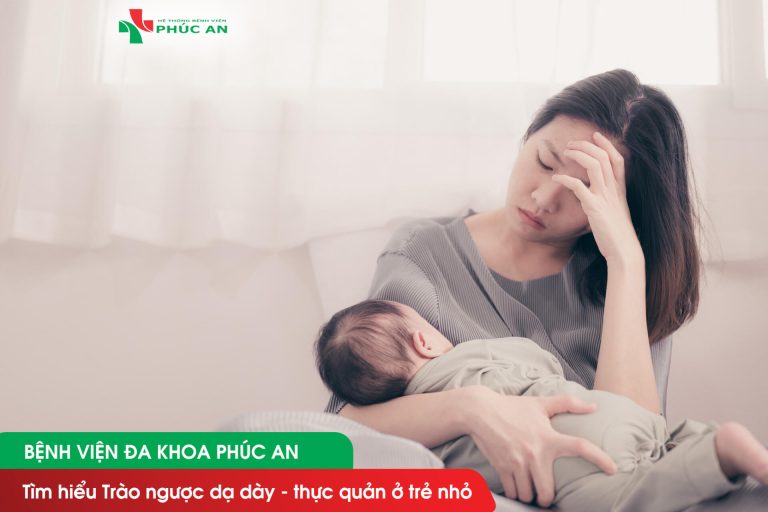 Tìm hiểu Trào ngược dạ dày- thực quản ở trẻ nhỏ