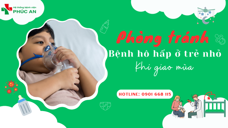 PHÒNG TRÁNH BỆNH HÔ HẤP Ở TRẺ NHỎ KHI GIAO MÙA