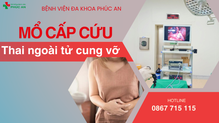 BỆNH VIỆN ĐA KHOA PHÚC AN THỰC HIỆN THÀNH CÔNG CA MỔ CẤP CỨU THAI NGOÀI TỬ CUNG VỠ