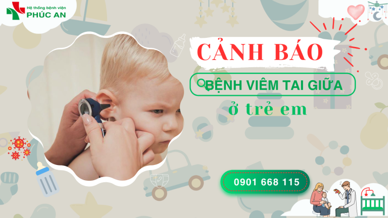 CẢNH BÁO BỆNH VIÊM TAI GIỮA Ở TRẺ EM