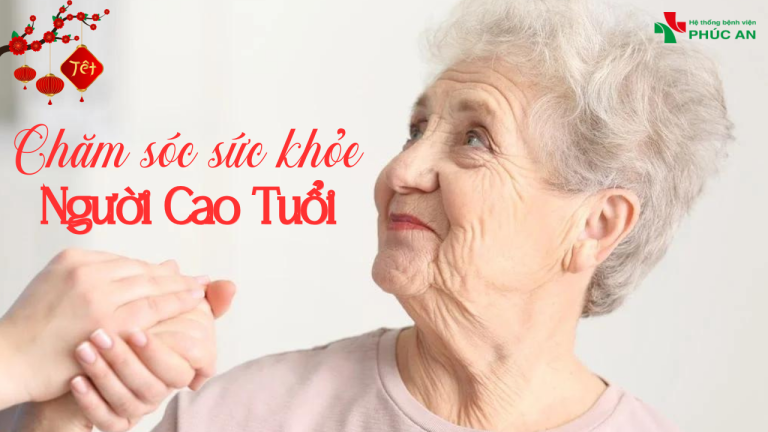 CHĂM SÓC SỨC KHỎE NGƯỜI CAO TUỔI TRONG DỊP TẾT