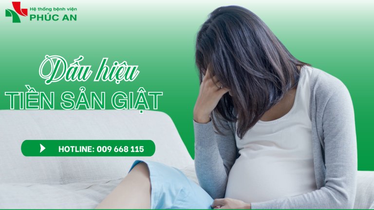 Các Dấu Hiệu Của Tiền Sản Giật Khi Mang Thai