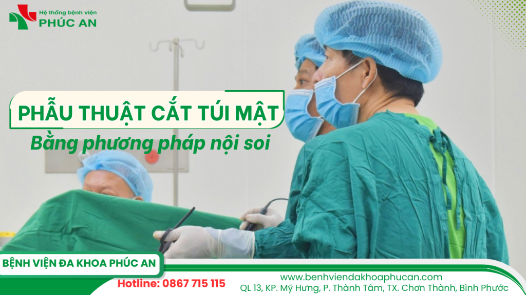 Phẫu Thuật Cắt Túi Mật Bằng Phương Pháp Nội Soi
