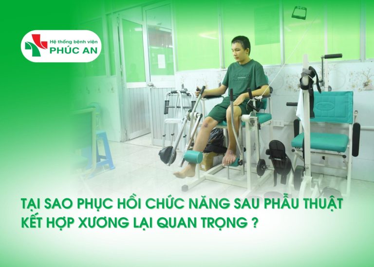 TẠI SAO PHỤC HỒI CHỨC NĂNG SAU PHẪU THUẬT KẾT HỢP XƯƠNG LẠI QUAN TRỌNG ?