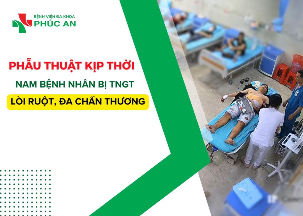 PHẪU THUẬT CẤP CỨU KỊP THỜI NAM BỆNH NHÂN TNGT LÒI RUỘT, ĐA CHẤN THƯƠNG