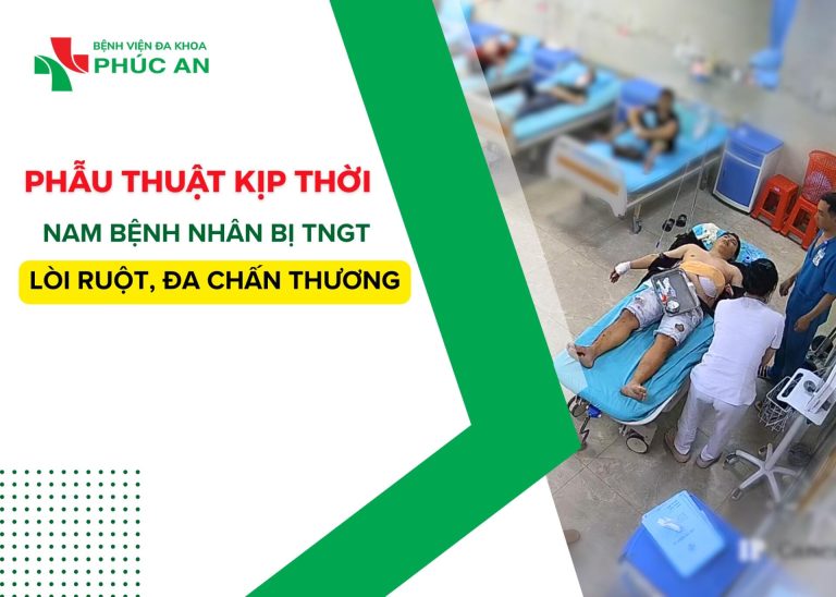 PHẪU THUẬT CẤP CỨU KỊP THỜI NAM BỆNH NHÂN TNGT LÒI RUỘT, ĐA CHẤN THƯƠNG