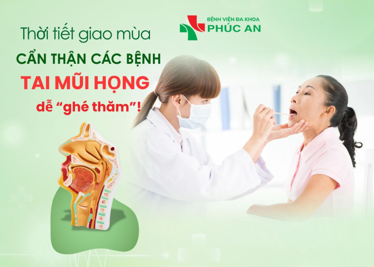 CÁC BỆNH TAI MŨI HỌNG THƯỜNG GẶP THỜI ĐIỂM GIAO MÙA VÀ CÁCH PHÒNG NGỪA