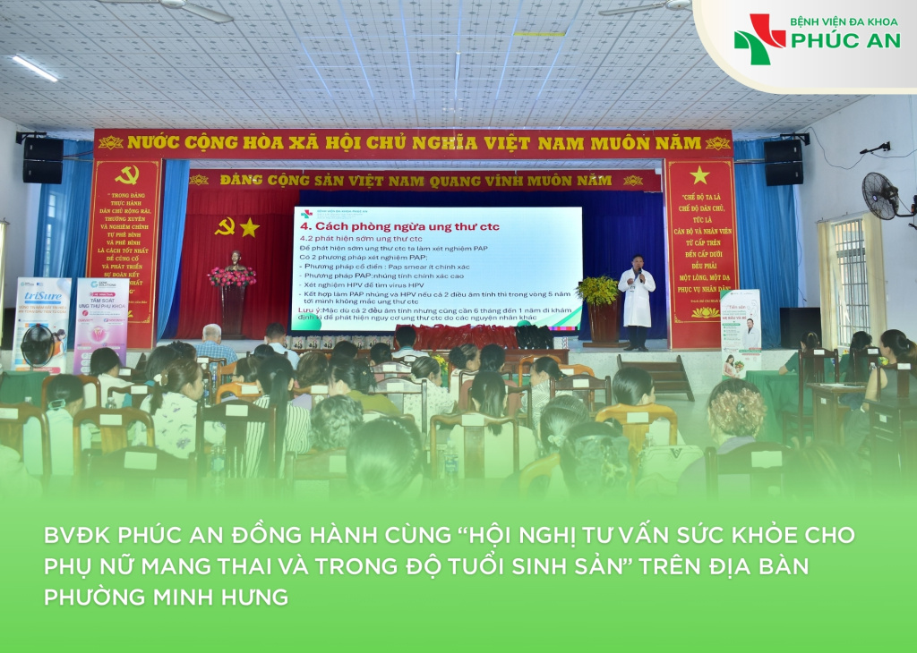BVĐK PHÚC AN ĐỒNG HÀNH CÙNG “HỘI NGHỊ TƯ VẤN SỨC KHỎE CHO PHỤ NỮ MANG THAI VÀ TRONG ĐỘ TUỔI SINH SẢN” TRÊN ĐỊA BÀN PHƯỜNG MINH HƯNG